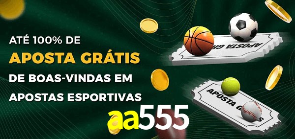 aa555 Ate 100% de Aposta Gratis